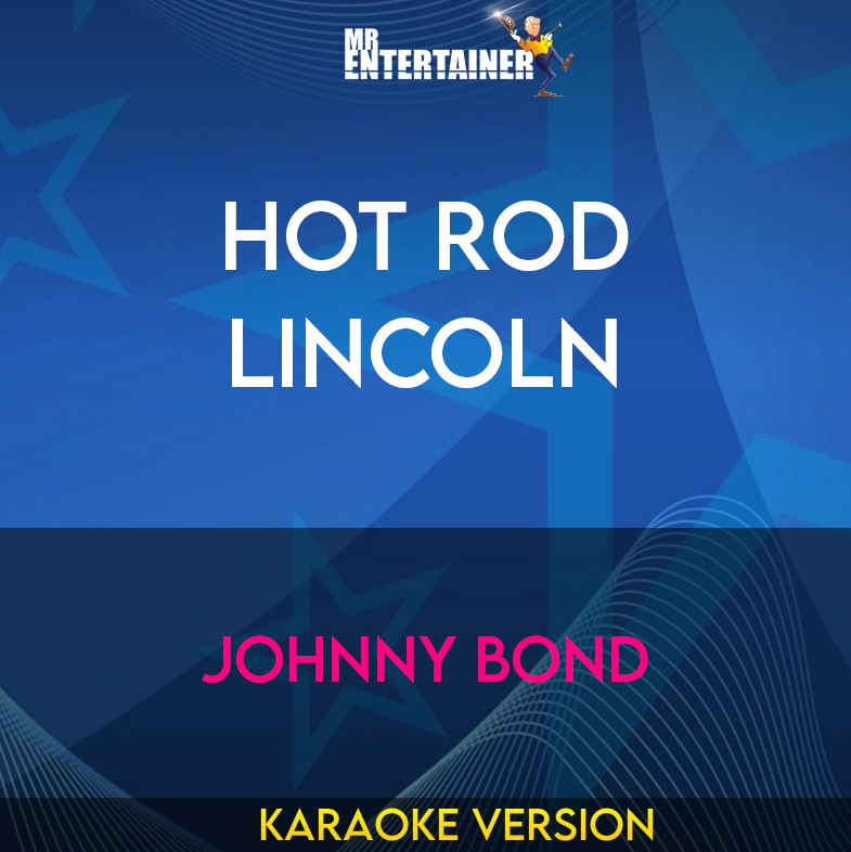 Hot Rod Lincoln - Johnny Bond (Karaoke Version) from Mr Entertainer Karaoke