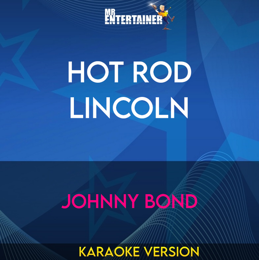 Hot Rod Lincoln - Johnny Bond (Karaoke Version) from Mr Entertainer Karaoke