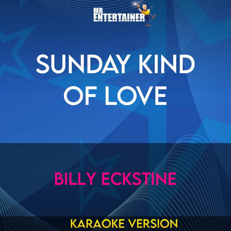 Sunday Kind Of Love - Billy Eckstine (Karaoke Version) from Mr Entertainer Karaoke