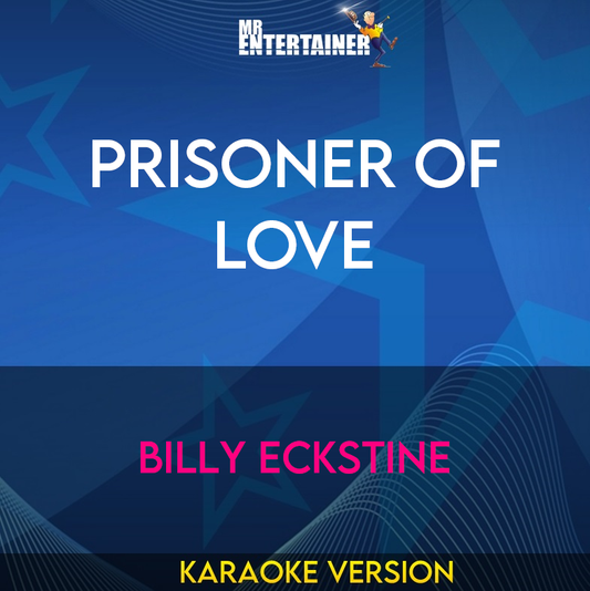 Prisoner Of Love - Billy Eckstine (Karaoke Version) from Mr Entertainer Karaoke