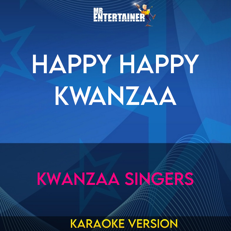 Happy Happy Kwanzaa - Kwanzaa Singers (Karaoke Version) from Mr Entertainer Karaoke