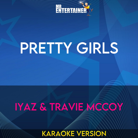 Pretty Girls - Iyaz & Travie Mccoy (Karaoke Version) from Mr Entertainer Karaoke