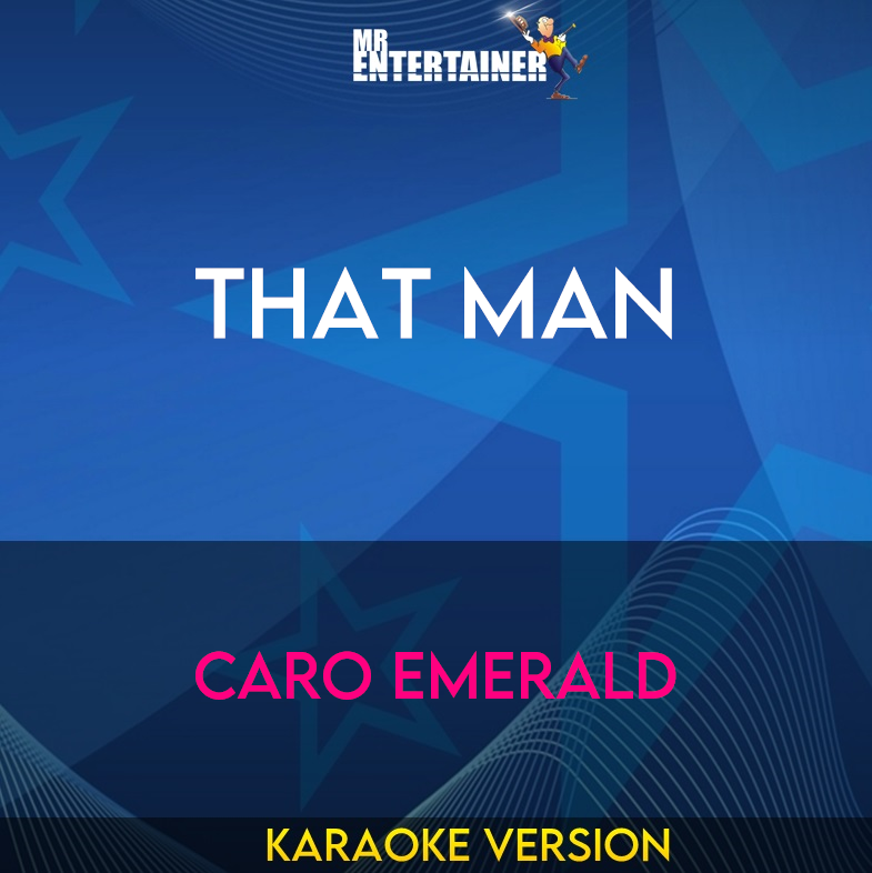 That Man - Caro Emerald (Karaoke Version) from Mr Entertainer Karaoke