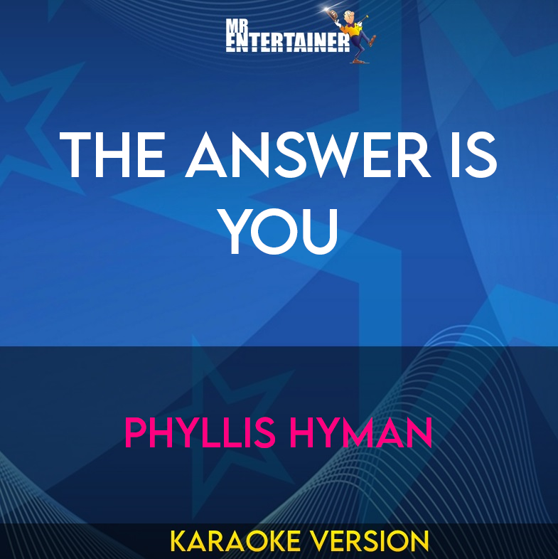 The Answer Is You - Phyllis Hyman (Karaoke Version) from Mr Entertainer Karaoke