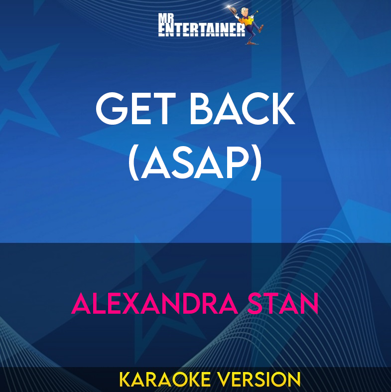 Get Back (asap) - Alexandra Stan (Karaoke Version) from Mr Entertainer Karaoke