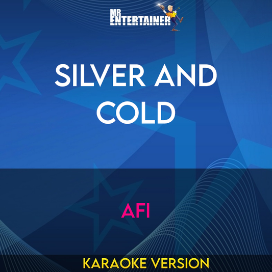 Silver And Cold - Afi (Karaoke Version) from Mr Entertainer Karaoke