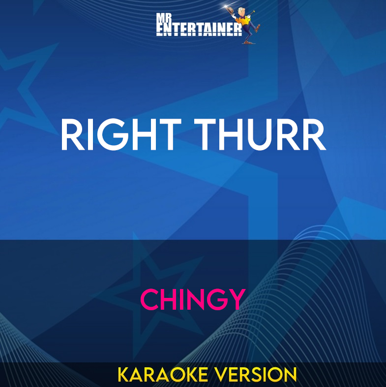 Right Thurr - Chingy (Karaoke Version) from Mr Entertainer Karaoke