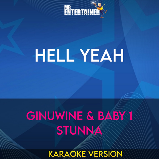 Hell Yeah - Ginuwine & Baby 1 Stunna (Karaoke Version) from Mr Entertainer Karaoke