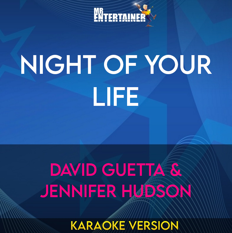 Night Of Your Life - David Guetta & Jennifer Hudson (Karaoke Version) from Mr Entertainer Karaoke