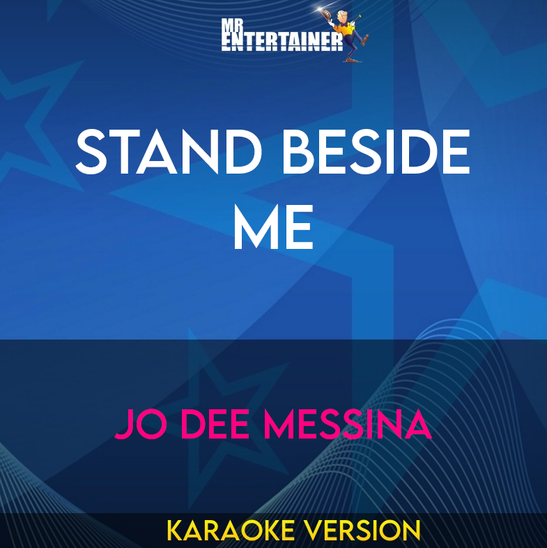 Stand Beside Me - Jo Dee Messina (Karaoke Version) from Mr Entertainer Karaoke