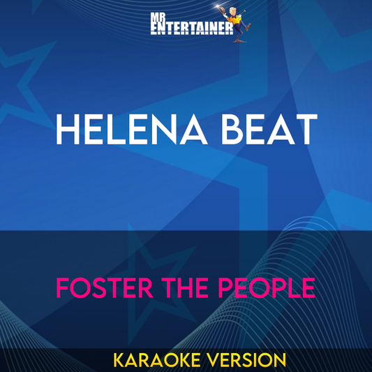 Helena Beat - Foster The People (Karaoke Version) from Mr Entertainer Karaoke