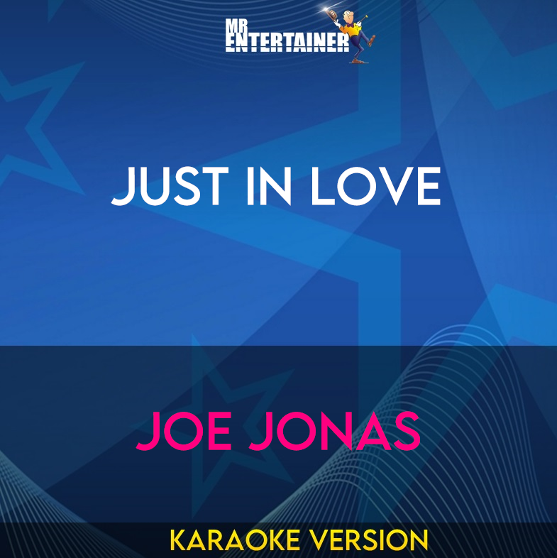 Just In Love - Joe Jonas (Karaoke Version) from Mr Entertainer Karaoke