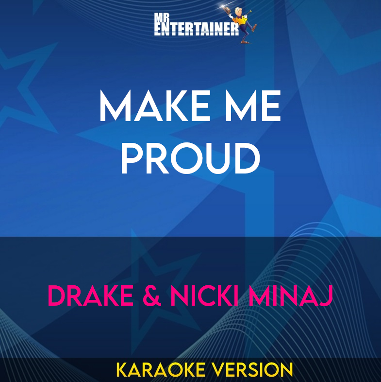 Make Me Proud - Drake & Nicki Minaj (Karaoke Version) from Mr Entertainer Karaoke