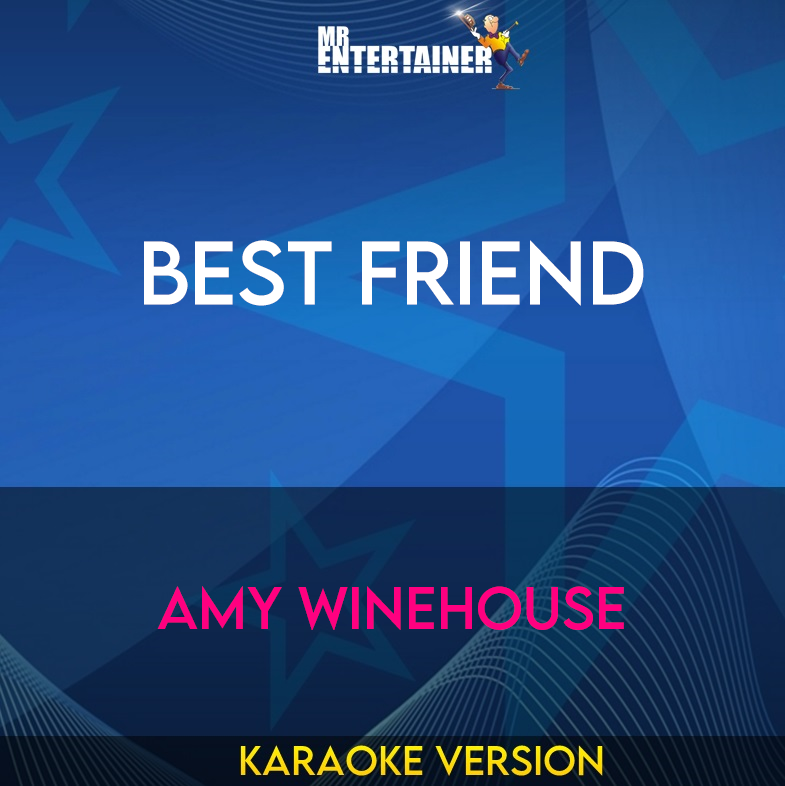 Best Friend - Amy Winehouse (Karaoke Version) from Mr Entertainer Karaoke