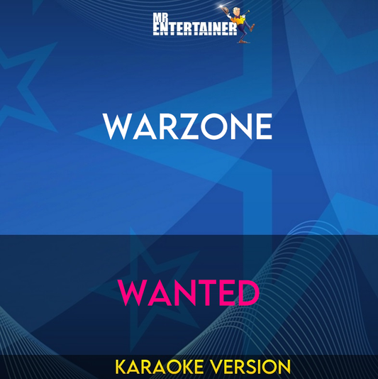 Warzone - Wanted (Karaoke Version) from Mr Entertainer Karaoke
