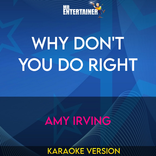 Why Don't You Do Right - Amy Irving (Karaoke Version) from Mr Entertainer Karaoke