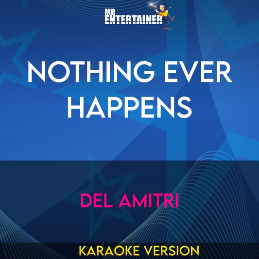 Nothing Ever Happens - Del Amitri (Karaoke Version) from Mr Entertainer Karaoke