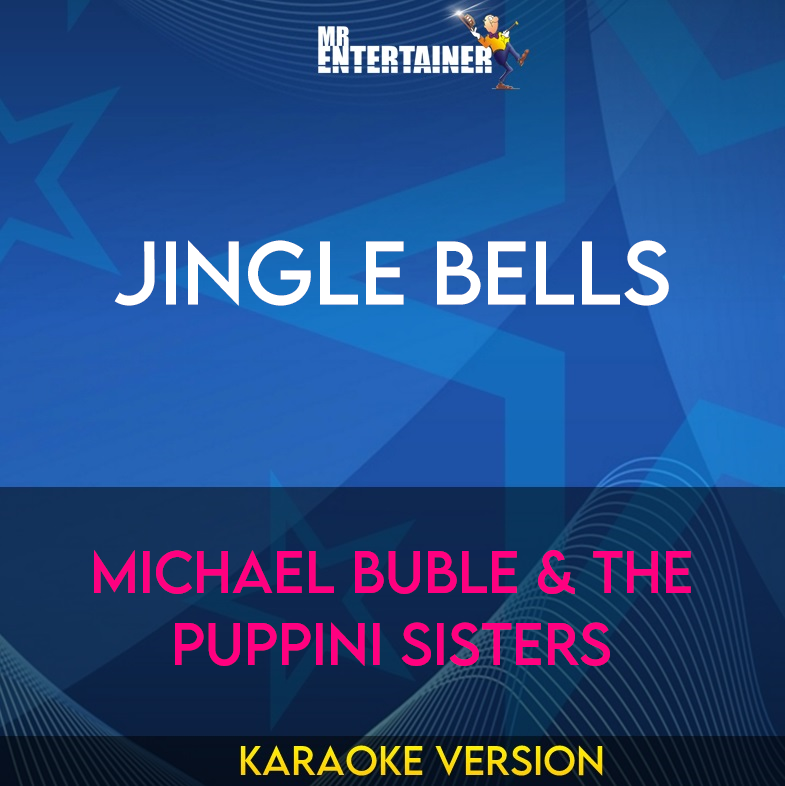 Jingle Bells - Michael Buble & The Puppini Sisters (Karaoke Version) from Mr Entertainer Karaoke