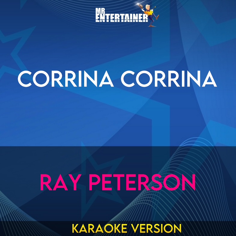 Corrina Corrina - Ray Peterson (Karaoke Version) from Mr Entertainer Karaoke
