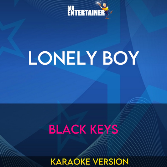 Lonely Boy - Black Keys (Karaoke Version) from Mr Entertainer Karaoke