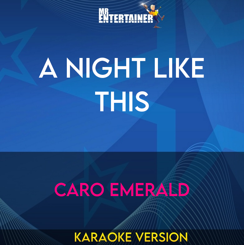 A Night Like This - Caro Emerald (Karaoke Version) from Mr Entertainer Karaoke