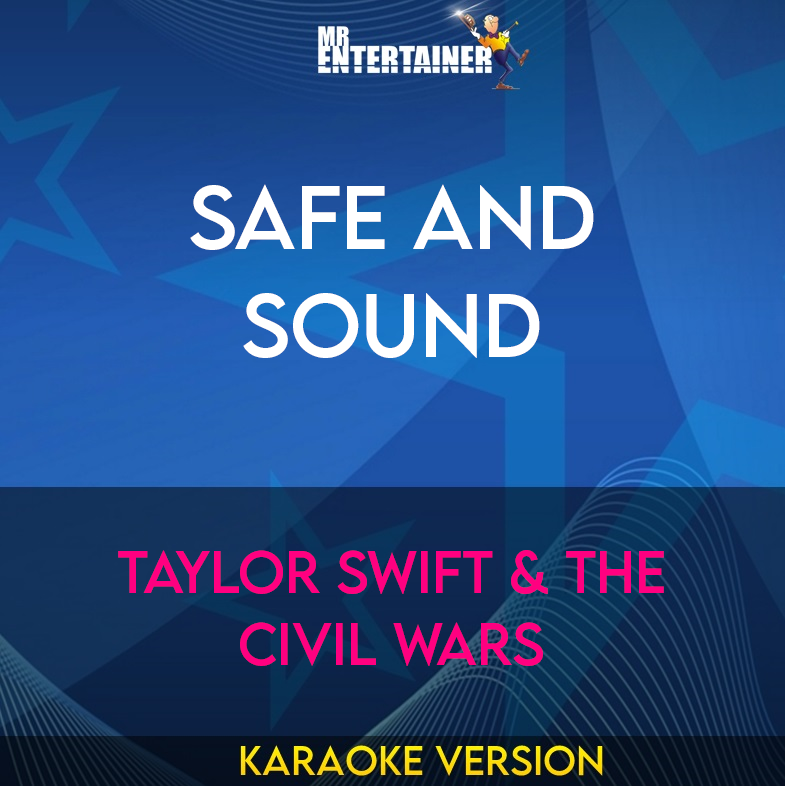 Safe And Sound - Taylor Swift & The Civil Wars (Karaoke Version) from Mr Entertainer Karaoke