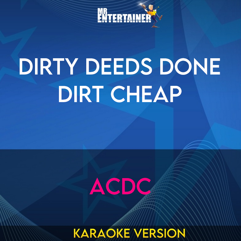 Dirty Deeds Done Dirt Cheap - ACDC (Karaoke Version) from Mr Entertainer Karaoke