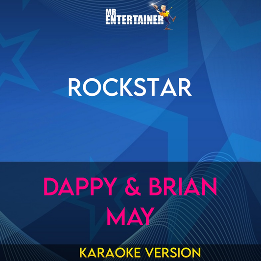 Rockstar - Dappy & Brian May (Karaoke Version) from Mr Entertainer Karaoke