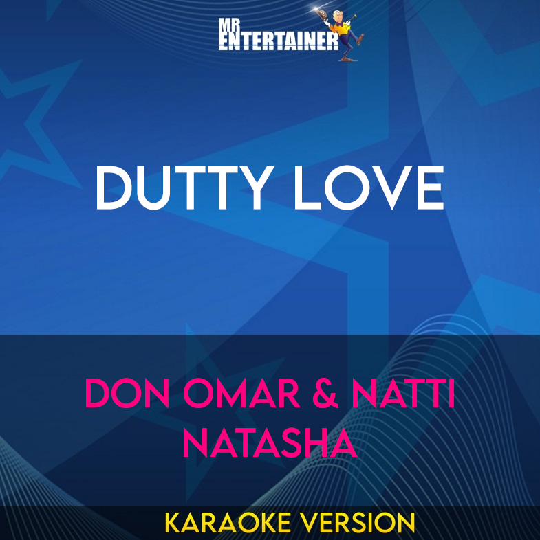 Dutty Love - Don Omar & Natti Natasha (Karaoke Version) from Mr Entertainer Karaoke