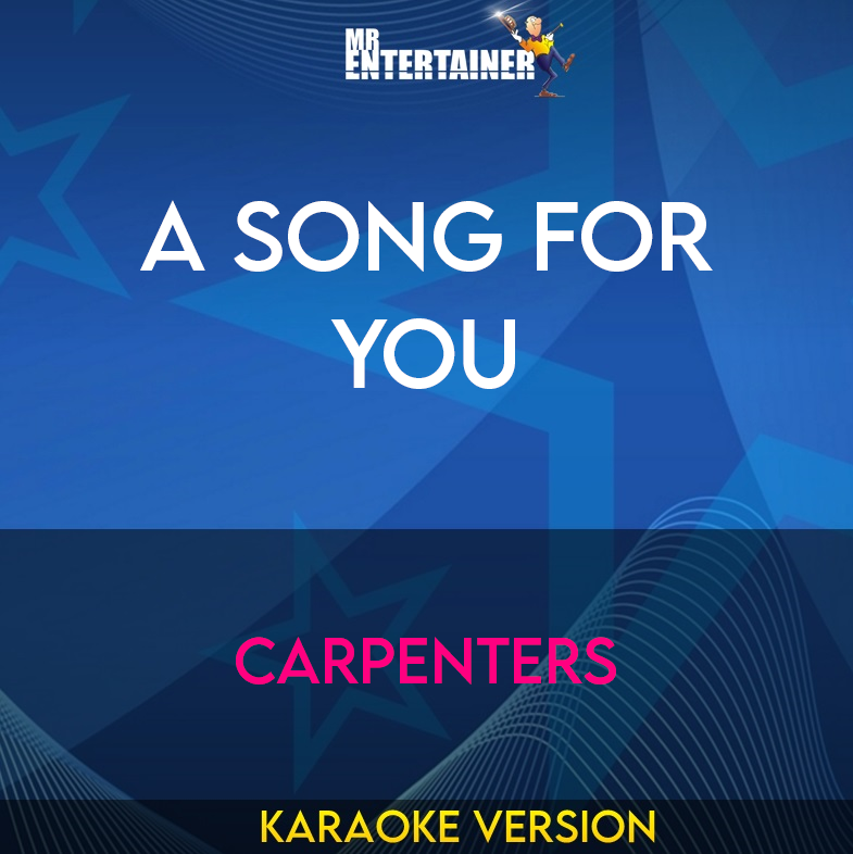 A Song For You - Carpenters (Karaoke Version) from Mr Entertainer Karaoke