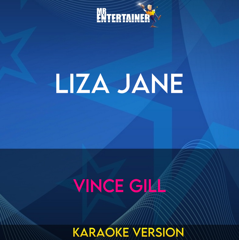 Liza Jane - Vince Gill (Karaoke Version) from Mr Entertainer Karaoke