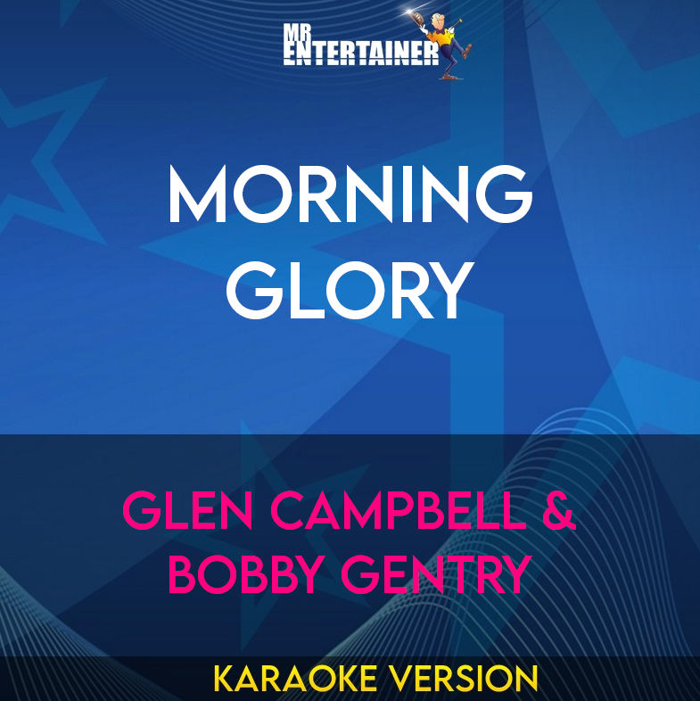 Morning Glory - Glen Campbell & Bobby Gentry (Karaoke Version) from Mr Entertainer Karaoke