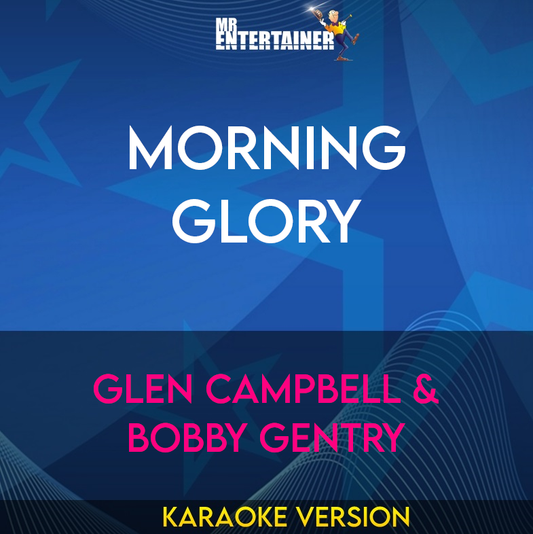 Morning Glory - Glen Campbell & Bobby Gentry (Karaoke Version) from Mr Entertainer Karaoke