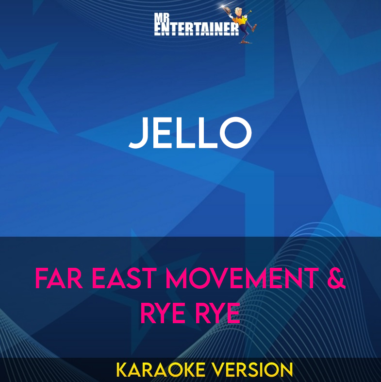 Jello - Far East Movement & Rye Rye (Karaoke Version) from Mr Entertainer Karaoke