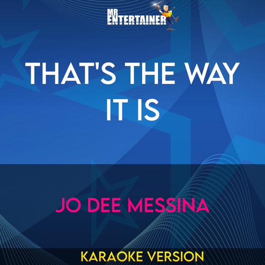 That's The Way It Is - Jo Dee Messina (Karaoke Version) from Mr Entertainer Karaoke