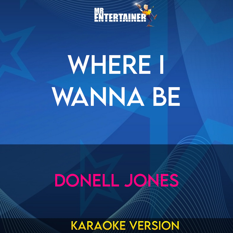 Where I Wanna Be - Donell Jones (Karaoke Version) from Mr Entertainer Karaoke