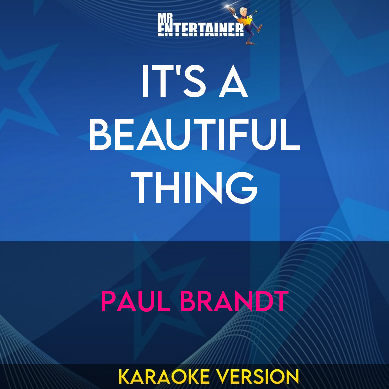 It's A Beautiful Thing - Paul Brandt (Karaoke Version) from Mr Entertainer Karaoke