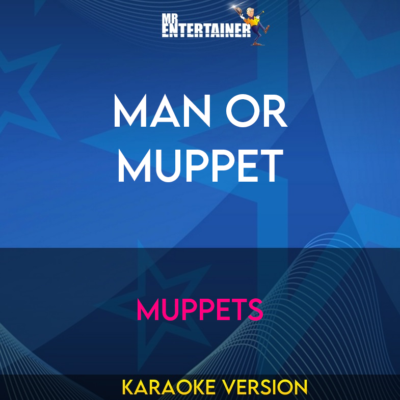 Man Or Muppet - Muppets (Karaoke Version) from Mr Entertainer Karaoke