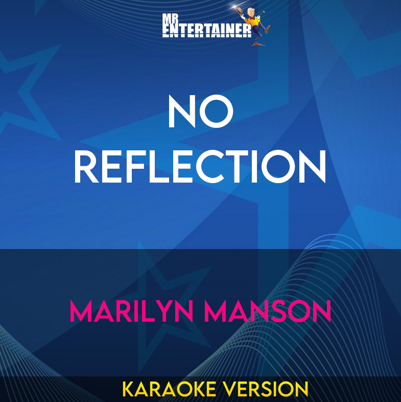 No Reflection - Marilyn Manson (Karaoke Version) from Mr Entertainer Karaoke