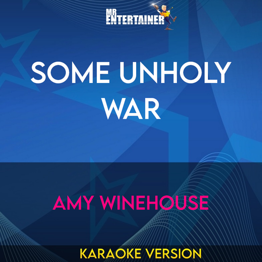 Some Unholy War - Amy Winehouse (Karaoke Version) from Mr Entertainer Karaoke