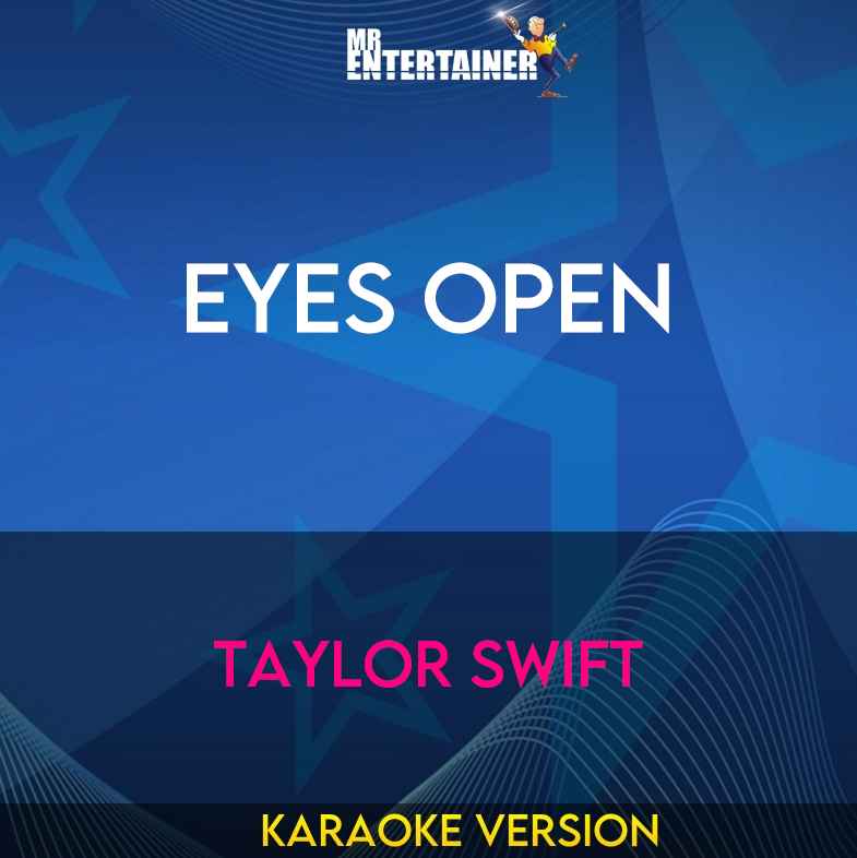 Eyes Open - Taylor Swift (Karaoke Version) from Mr Entertainer Karaoke