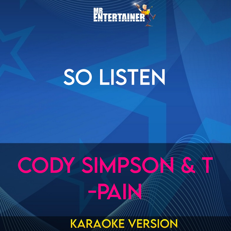 So Listen - Cody Simpson & T-pain (Karaoke Version) from Mr Entertainer Karaoke