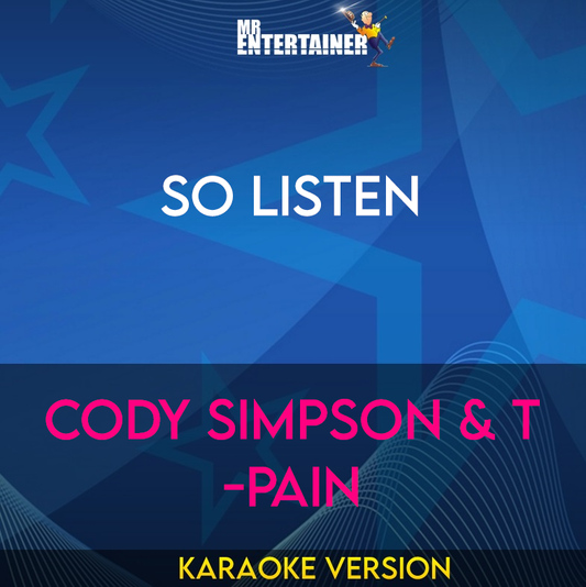 So Listen - Cody Simpson & T-pain (Karaoke Version) from Mr Entertainer Karaoke