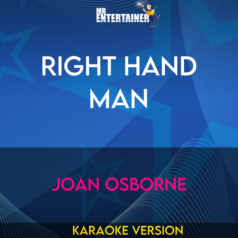 Right Hand Man - Joan Osborne (Karaoke Version) from Mr Entertainer Karaoke