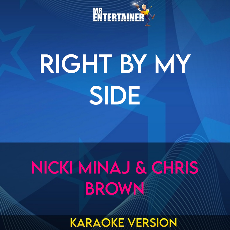 Right By My Side - Nicki Minaj & Chris Brown (Karaoke Version) from Mr Entertainer Karaoke