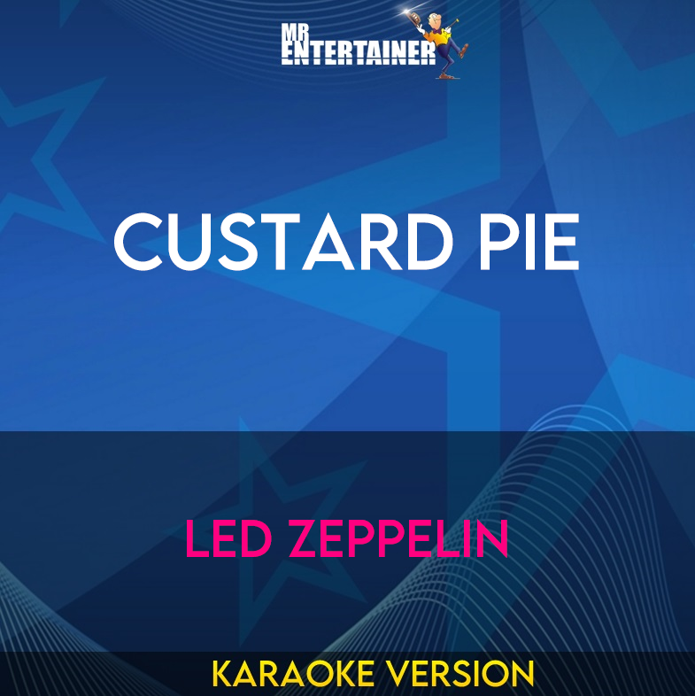 Custard Pie - Led Zeppelin (Karaoke Version) from Mr Entertainer Karaoke