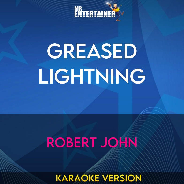 Greased Lightning - Robert John (Karaoke Version) from Mr Entertainer Karaoke