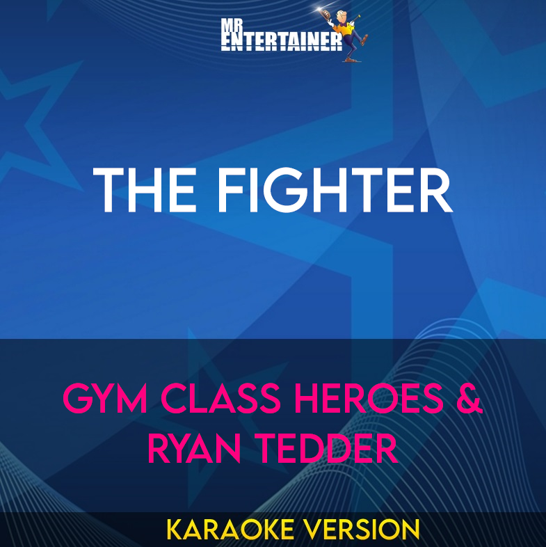 The Fighter - Gym Class Heroes & Ryan Tedder (Karaoke Version) from Mr Entertainer Karaoke
