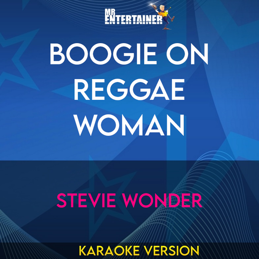 Boogie On Reggae Woman - Stevie Wonder (Karaoke Version) from Mr Entertainer Karaoke