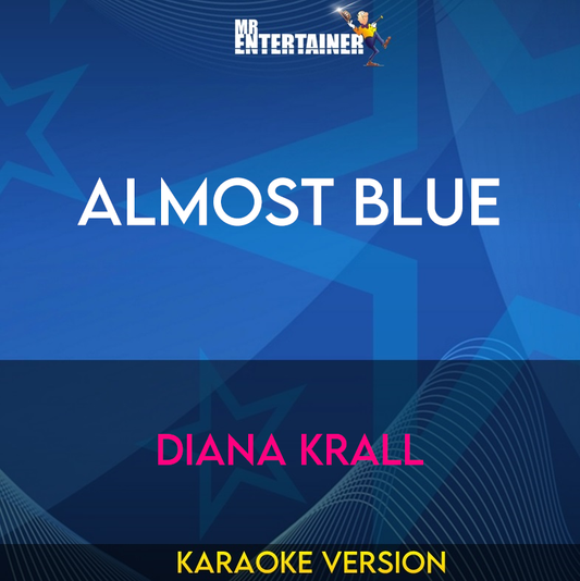 Almost Blue - Diana Krall (Karaoke Version) from Mr Entertainer Karaoke
